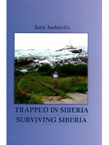 Trapped in Siberia. Surviving Siberia