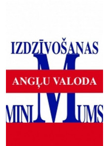 Angļu valoda. Izdzīvošanas minimums