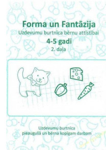 Forma un Fatāzija 2. (4-5  gadi)