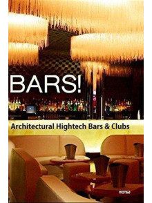 Bars! Architectural Hightech Bars & Clubs