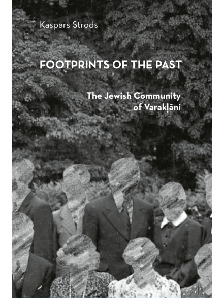 Footprints of The Past. The Jewish Community of Varakļāni