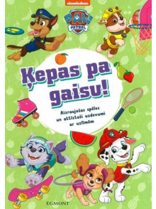 Paw Patrol. Ķepas pa gaisu! Aizraujošas spēles un attīstoši uzdevumi ar uzlīmēm 