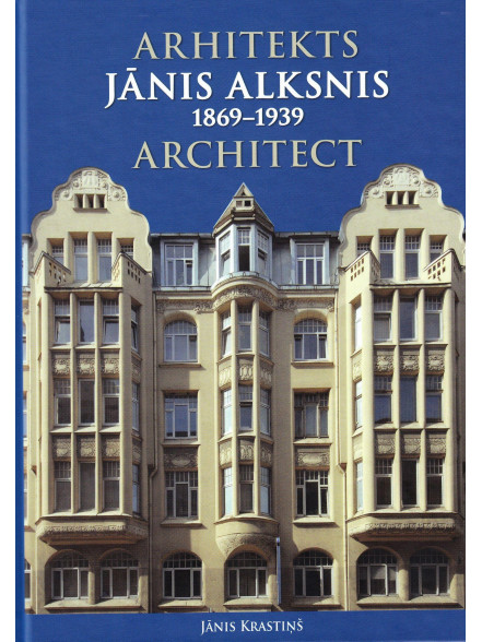 Arhitekts Jānis Alksnis 1869-1939