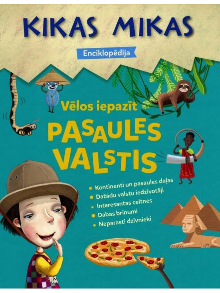 Kikas Mikas enciklopēdija. Vēlos iepazīt pasaules valstis