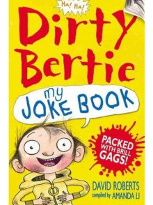 Dirty Bertie: My Joke Book.