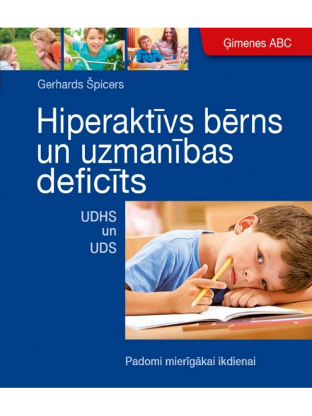 Hiperaktīvs bērns un uzmanības deficīts. UDHS un UDS