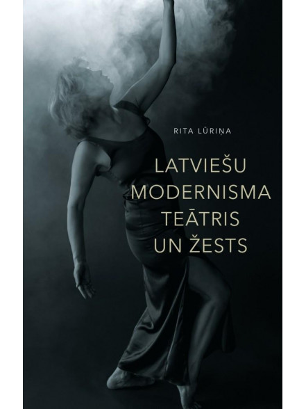 Latviešu modernisma teātris un žests