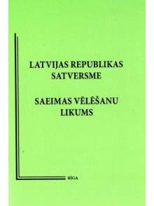 LR Satversme. Saeimas vēlēšanu likums