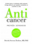 Anticancer. Pretvēža dzīvesveids