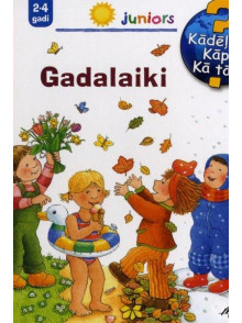 Gadalaiki. Kādēļ? Kāpēc? Kā tā? 2-4 gadi