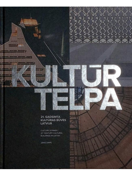 Kultūrtelpa.21.gs.kultūras būves Latvijā